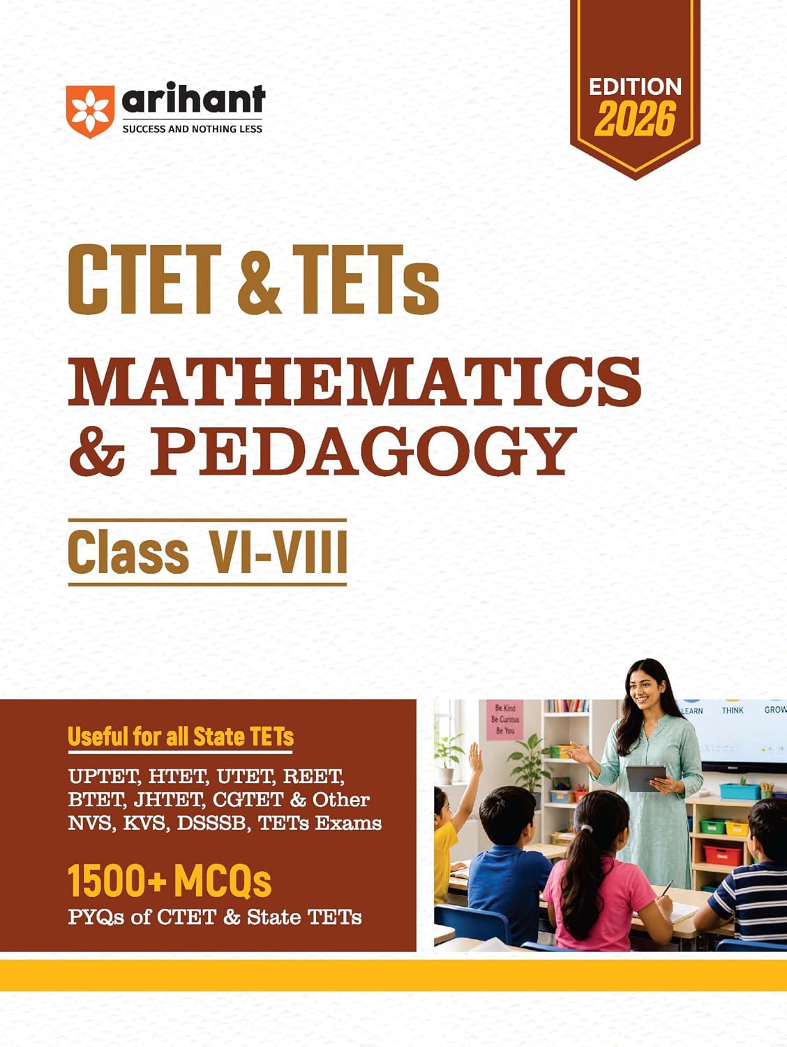 Arihant CTET & TETs Mathematics & Pedagogy for Class 6-8 | 1500+ MCQs with PYQs of CTET & State TETs | Useful for UPTET, HTET, REET, DSSSB, KVS & Other TET Exams
