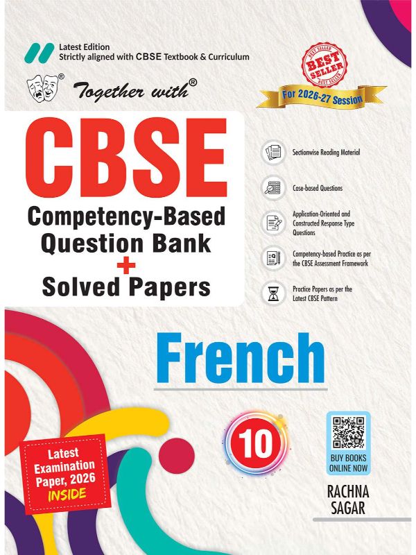 Together with CBSE Question Bank for Class 10 French 2026-27 edition |With Solved Practice Papers, Constructed Response Type Questions & Solved Latest Examination Paper 2026