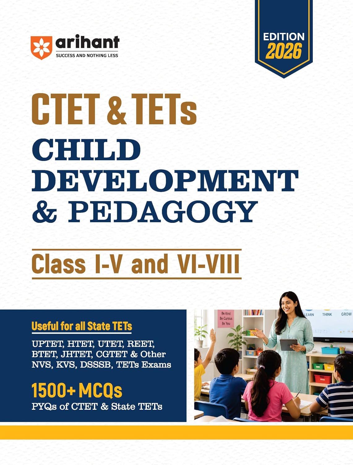 Arihant CTET & TETs Child Development & Pedagogy for Classes 1–5 & 6–8 | 1500+ MCQs with PYQs of CTET & State TETs | Useful for UPTET, HTET, REET, DSSSB, KVS & Other TET Exams