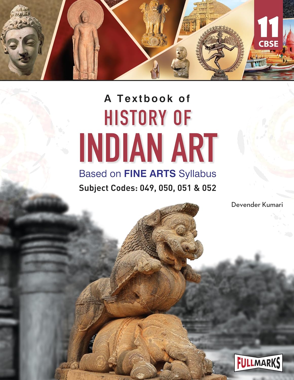 History of Indian Art Class 11 - by Devender Kumari (2025-26 Examination)
