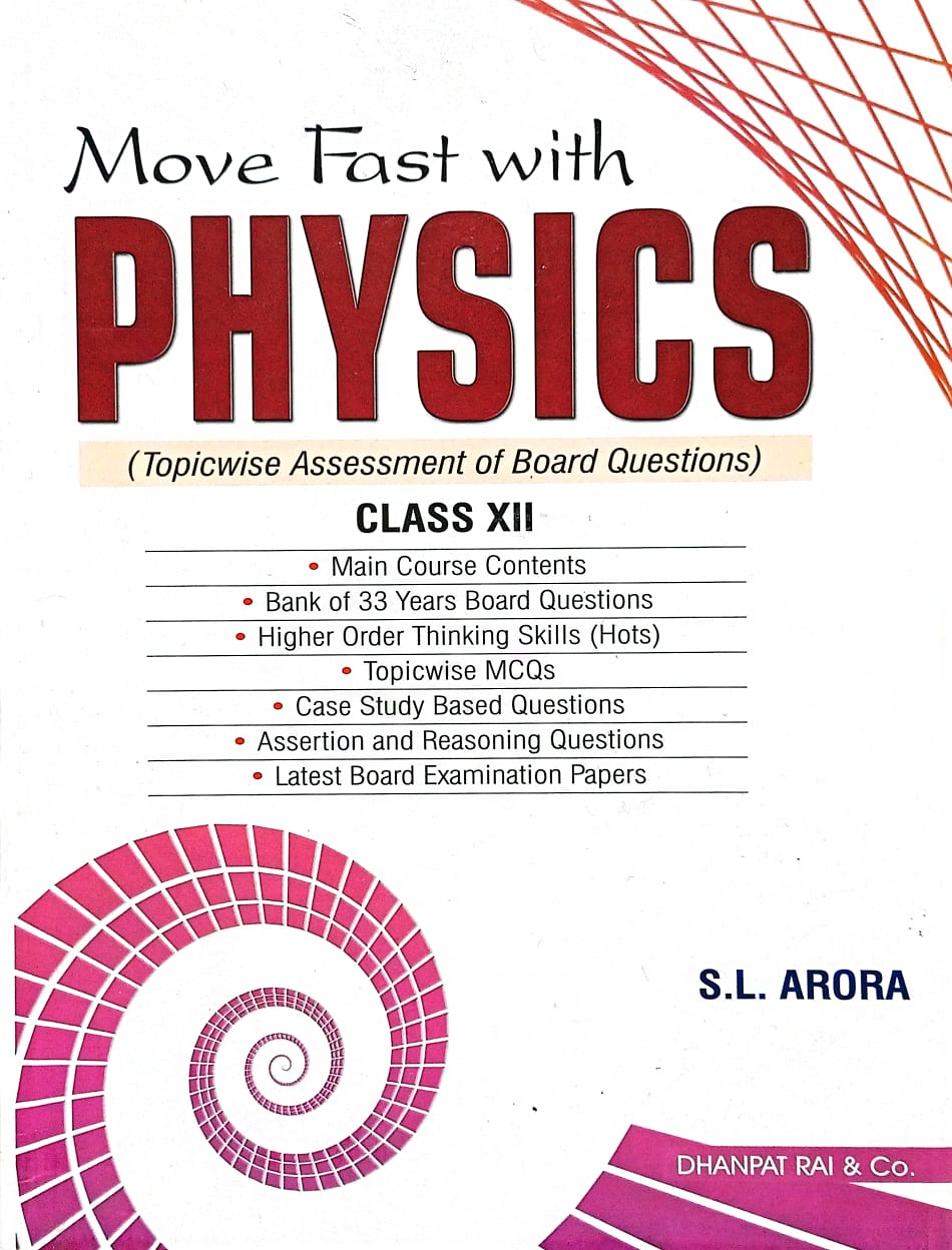 Dhanpat Move Fast with Physics for Class 12 by SL Arora 2026-27 Edition