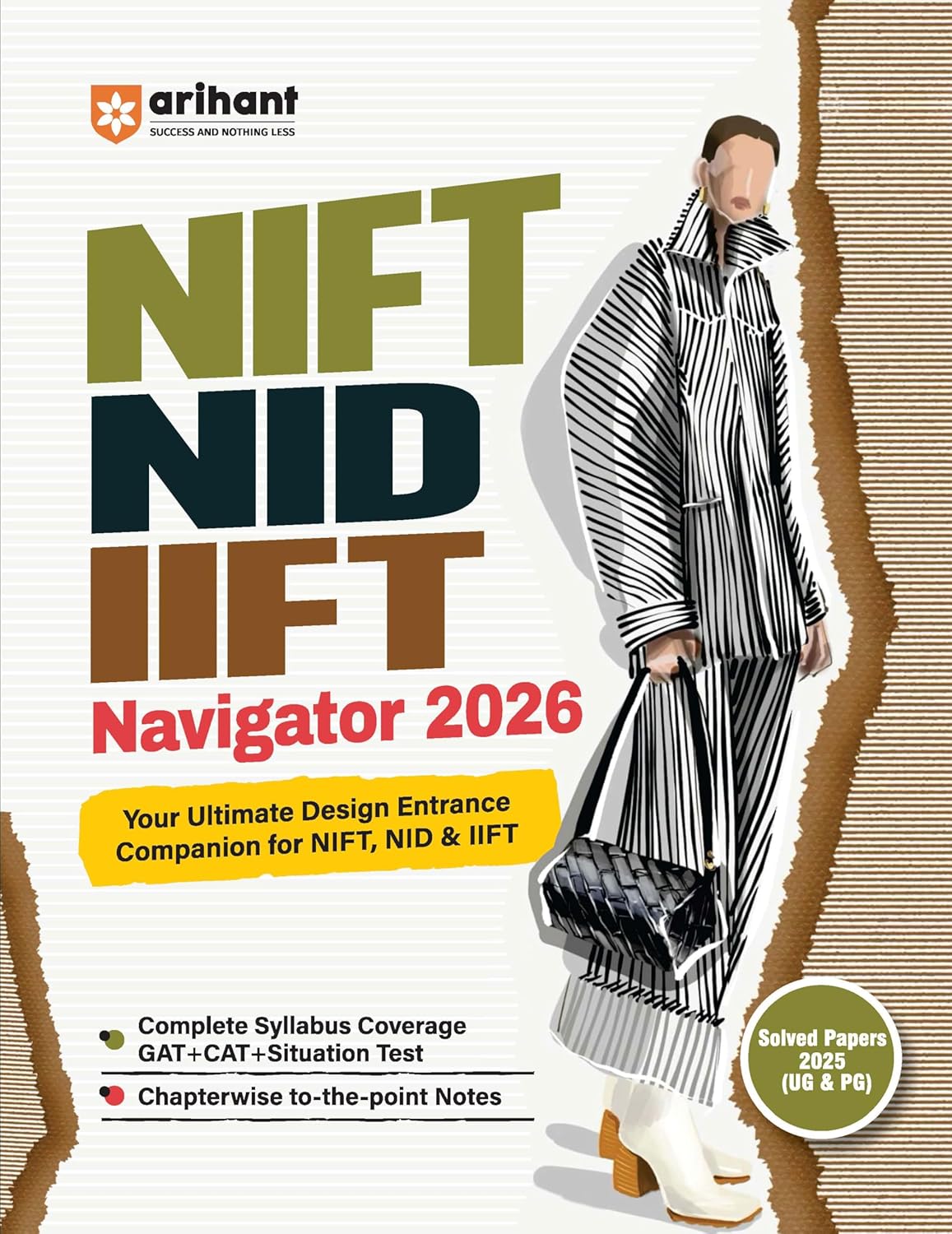 Arihant NIFT NID IIFT Navigator Entrance Exam Guide 2026 | for UG & PG, Complete Syllabus Coverage for GAT, CAT & Situation Test | Solved Papers 2025 ... for Design Entrance Exams | English Medium