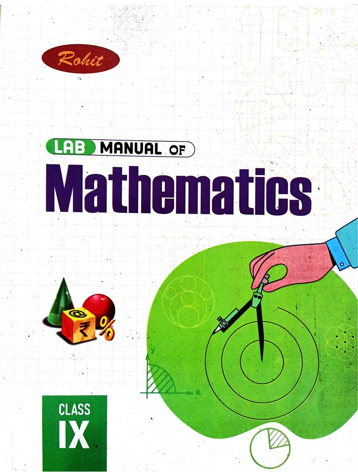 Rohit Lab Manual of Mathematics for Class 9 | Latest Edition for CBSE Boards Practical Examinations