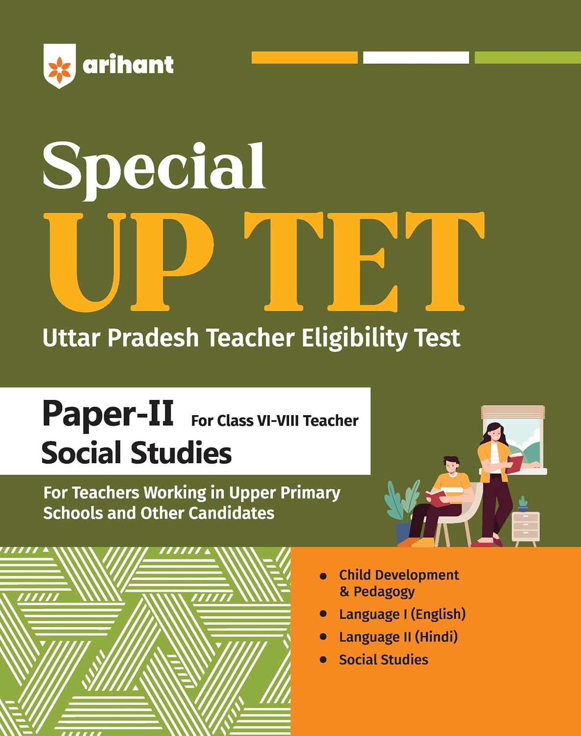 Arihant UP Special TET Paper 2 | Class 6–8 Upper Primary Social Studies | Child Development & Pedagogy, Language I English, Language II Hindi, Social Studies | UP Special Teacher Eligibility Exam Test
