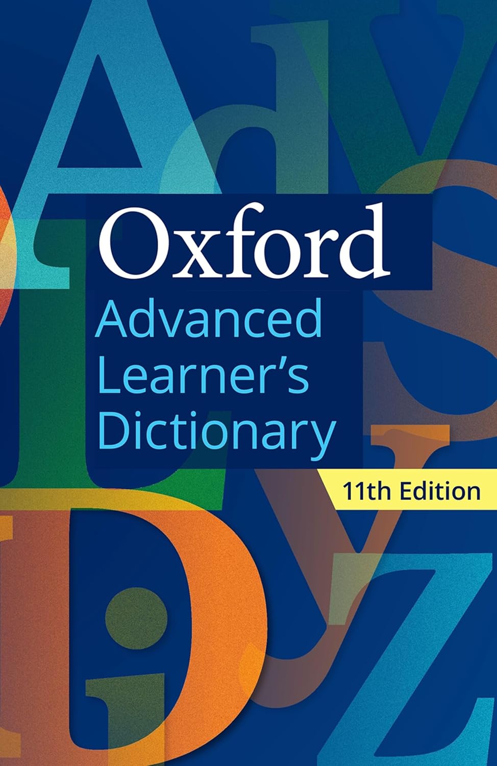 Oxford Advanced Learners Dictionary - 11th Edition | World's Bestseller for Advanced Level Learner of English