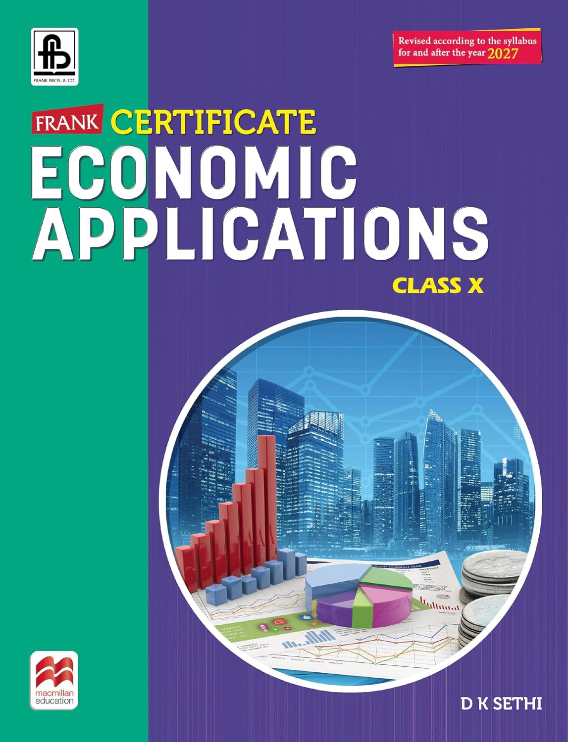Frank Certificate Economic Applications Class 10 | ICSE 2027 Edition | Latest CISCE Syllabus | With MCQs, Assertion-Reason, Solved Papers & Project Guidelines