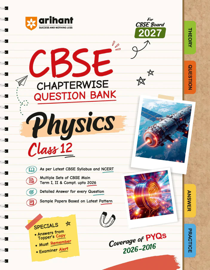 Arihant CBSE Physics Class 12 Chapterwise Question Bank for Board Exam 2027 | Chapterwise PYQs with Revision Theory, Detailed Solutions, Exam Tips & Sample Papers as per Latest CBSE Syllabus & Exam Pattern
