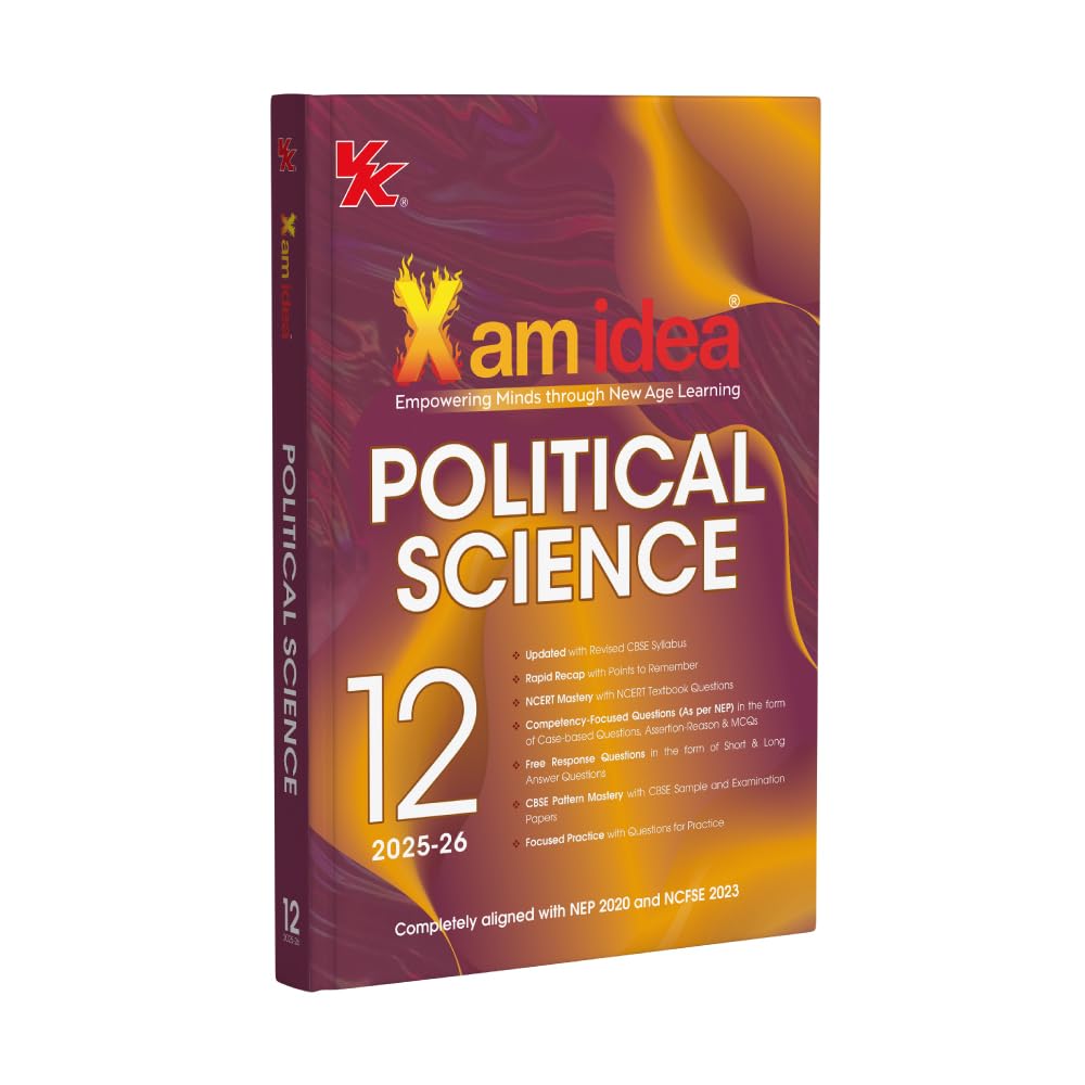 Xam idea Class 12 Political Science | 2025-26 Edition | CBSE Board | NCERT Mastery, NEP Aligned | Sample Papers & Practice Questions