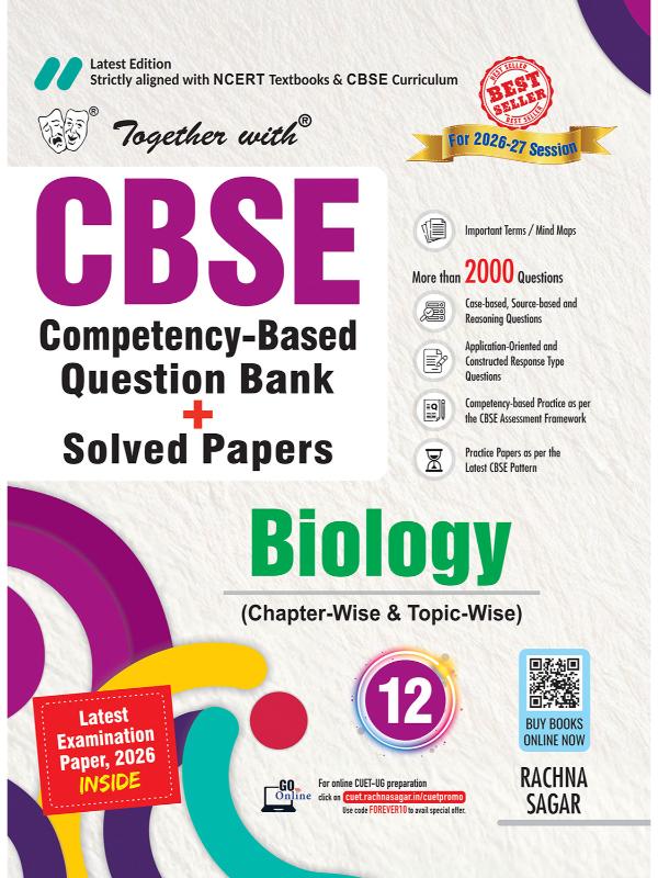 Together with CBSE Question Bank Biology for Class 12 2026–27|Topic-wise NCERT-Based Questions, PYQs, Practice Papers & Solved Board examination paper 2026